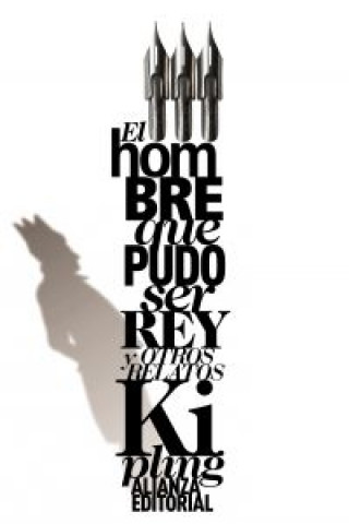 Kniha El hombre que pudo ser rey y otros relatos Rudyard Kipling