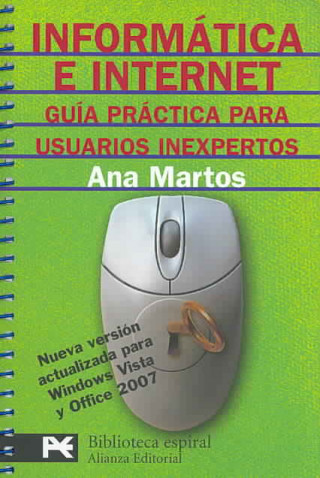 Könyv Informática e Internet : guía práctica para usuarios inexpertos Ana Martos Rubio