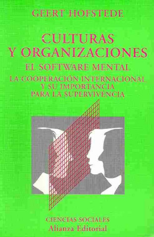 Könyv Culturas y organizaciones, el Software mental : la cooperación internacional y su importancia para la supervivencia Geert Hofstede