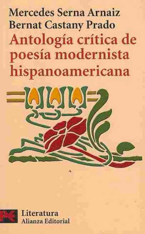 Livre Antología crítica de poesía modernista hispanoamericana Bernat Castany Prado