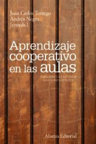 Libro Aprendizaje cooperativo en las aulas : fundamentos y recursos para su implantación JUAN CARLOS.(COORD.) TORREGO