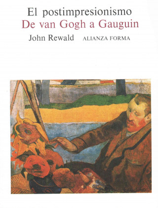 Kniha El postimpresionismo : de Van Gogh a Gauguin JOHN REWALD