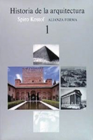 Carte Historia de la arquitectura 01: un lugar en la tierra SPIRO KOSTOF
