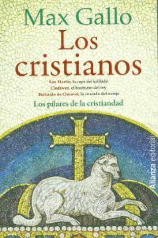 Carte Los cristianos : la capa del soldado ; El bautismo del rey ; La cruzada del monje Max Gallo
