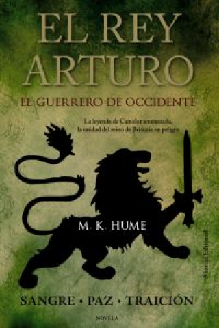 Książka El rey Arturo ; El guerrero de Occidente M. K. Hume