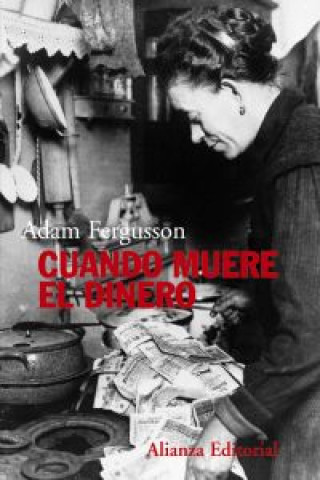 Carte Cuando muere el dinero : el derrumbamiento de la República de Weimar Adam Fergusson