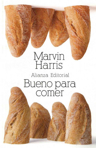 Kniha Bueno para comer : enigmas de alimentación y cultura Marvin Harris