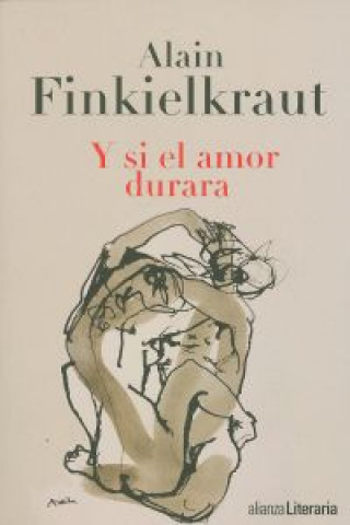 Kniha Y si el amor durara ALAIN FINKIELKRAUT