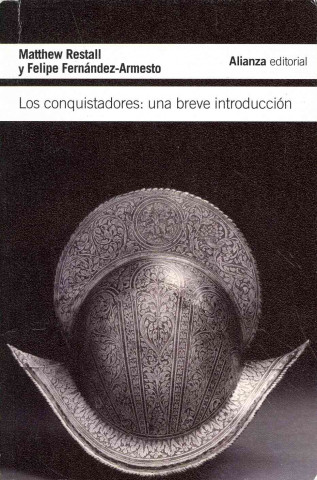 Carte Los conquistadores : una breve introducción Felipe Fernández-Armesto