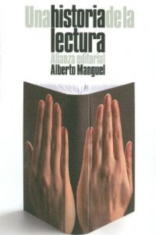 Könyv Una historia de la lectura ALBERTO MANGUEL