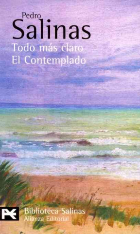 Könyv Todo más claro; El Contemplado Pedro Salinas