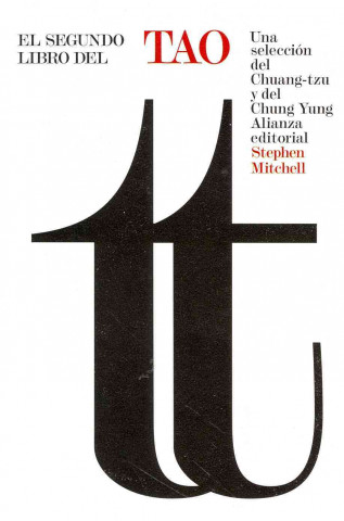 Kniha El segundo libro del Tao : una selección del Chuang-tzu y del Chung Yung Stephen A. Mitchell