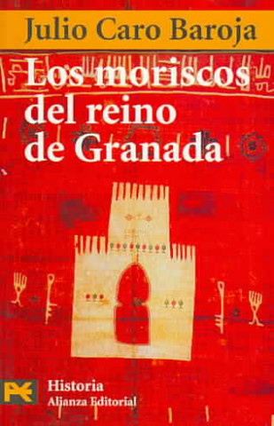 Kniha Los moriscos del reino de Granada : ensayo de historia social Julio Caro Baroja