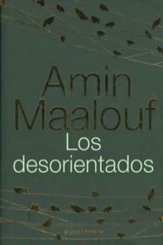 Carte Los desorientados Amin Maalouf