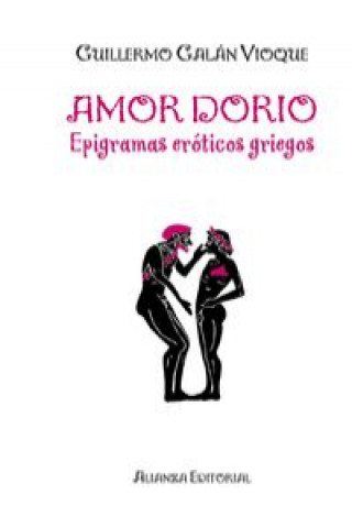 Βιβλίο Amor dorio : epigramas eróticos griegos Guillermo Galán Vioque