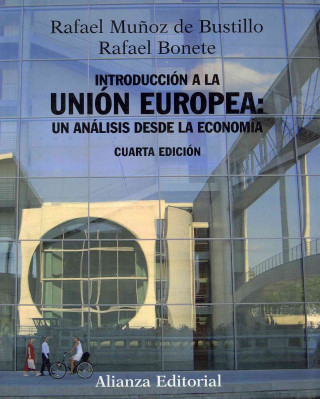 Libro Introducción a la Unión Europea : un análisis desde la economía RAFAEL MUÑOZ DE BUSTILLO