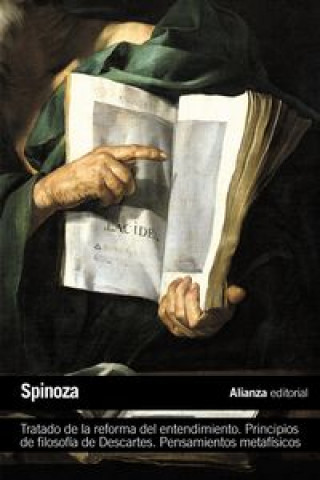 Kniha Tratado de la reforma del entendimiento : principios de filosofía de Descartes : pensamientos metafísicos Benedictus de Spinoza