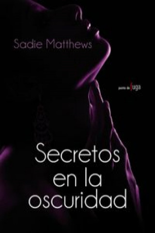 Kniha Secretos en la oscuridad SADIE MATTHEWS