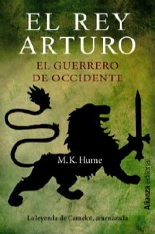 Książka El rey Arturo: el guerrero de Occidente M. K. HUME