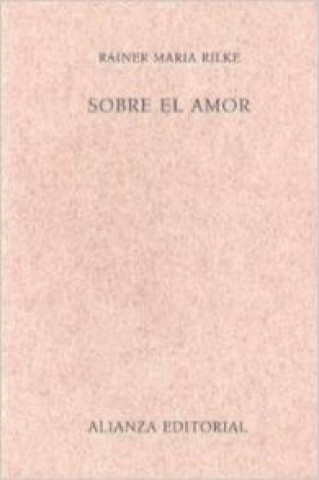 Könyv Sobre el amor Rainer Maria Rilke