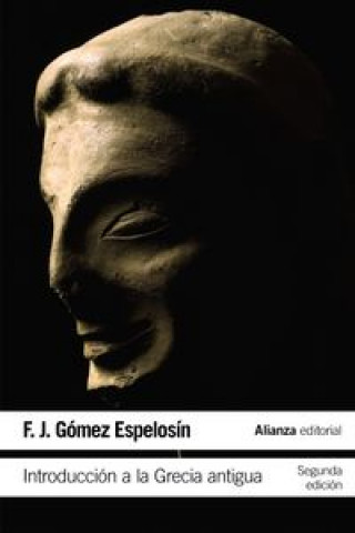 Könyv Introducción a la Grecia Antigua Francisco J. Gómez Espelosín