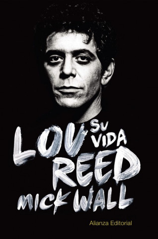 Kniha Lou Reed : su vida Mick Wall