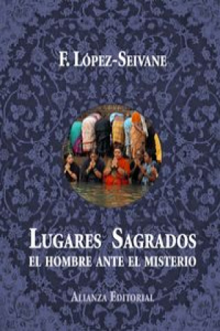 Kniha Lugares sagrados : el hombre ante el misterio Francisco López-Seivane