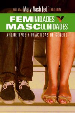 Carte Feminidades y masculinidades : arquetipos y prácticas de género Mary Josephine Nash Baldwin