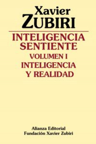 Carte Inteligencia sentiente I : inteligencia y realidad Xavier Zubiri