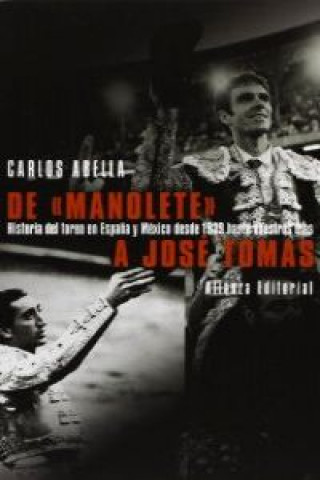 Książka De "Manolete" a José Tomás Carlos Abella Martín