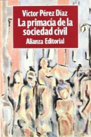 Książka La primacía de la sociedad civil Víctor Pérez Díaz