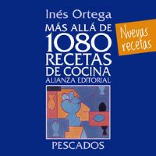 Carte Más allá de 1080 recetas de cocina : pescados Inés Ortega