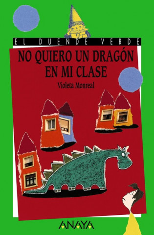 Book No quiero un dragon en mi clase Violeta Monreal