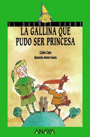 Könyv La gallina que pudo ser princesa Carles Cano