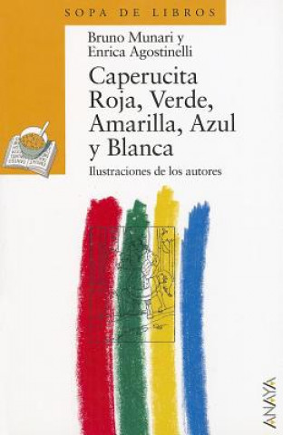 Kniha Caperucita Roja, Verde, Amarilla, Azul y Blanca Bruno Munari