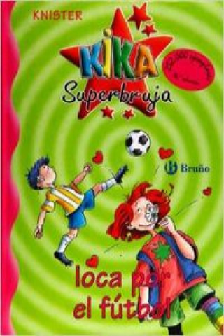 Книга Kika Superbruja, loca por el fútbol Knister