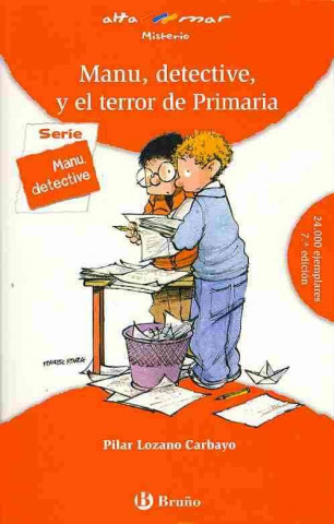 Carte Manu, detective, y el terror de primaria, Educación Primaria, 2 ciclo Pilar Lozano Carbayo