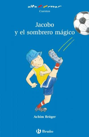 Könyv Jacobo y el sombrero mágico, Educación Primaria, 1 ciclo Achim Bröger