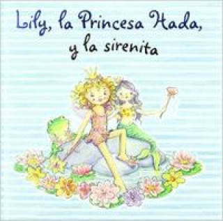 Książka Lily, la princesa hada y la sirenita Monika Finsterbusch