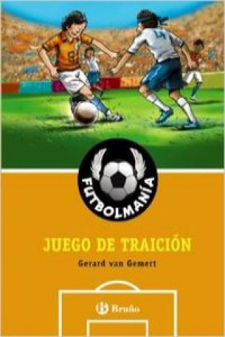 Kniha Futbolmanía. Juego de traición Gerard van Gemert