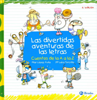 Könyv Las divertidas aventuras de las letras María del Pilar López Ávila