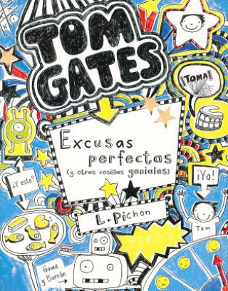 Kniha Tom Gates. Excusas perfectas y otras cosillas geniales Liz Pichon
