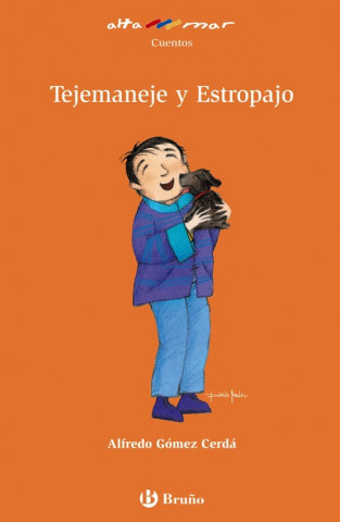 Knjiga Tejemaneje y Estropajo, Educación Primaria, 2 ciclo. Libro de lectura del alumno Alfredo Gómez Cerdá