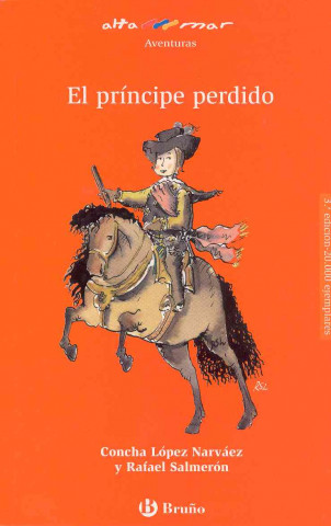 Kniha El príncipe perdido, Educación Primaria, 2 ciclo. Libro de lectura del alumno Concha López Narváez