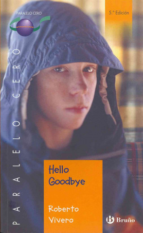 Knjiga Hello goodbye Roberto Vivero Rodríguez