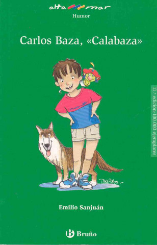 Kniha Carlos Baza, calabaza, Educación Primaria, 3 ciclo. Libro de lectura del alumno. Emilio . . . [et al. ] Sanjuán