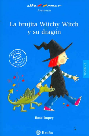 Книга La brujita Witchy Witch y su dragón, Educación Primaria, 1 ciclo. Libro de lectura del alumno. ROSE IMPEY