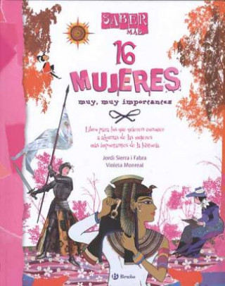Könyv 16 mujeres muy, muy importantes Jordi Sierra i Fabra