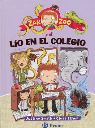Kniha Zak Zoo y el Lio en el Colegio Justine Smith