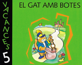 Книга El gat amb botes, Educació Infantil, 5 anys. Quadern de vacances Enrica Juvé